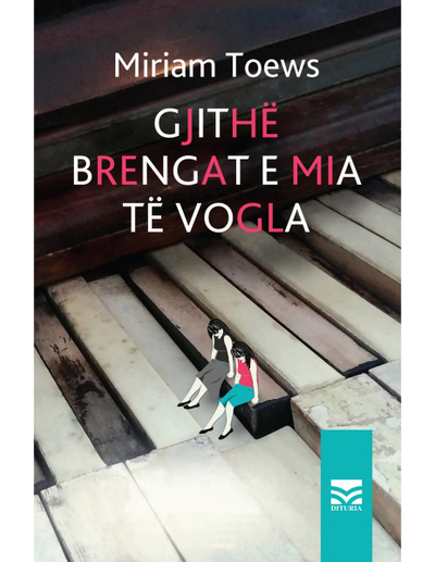 Gjithe Brengat E Mia Te Vogla - Mirmiam Toews
