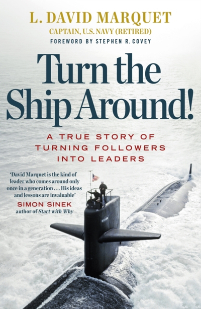 Turn The Ship Around - L. David Marquet