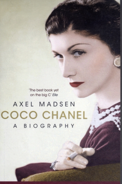 Coco Chanel A Biography - Axel Madsen