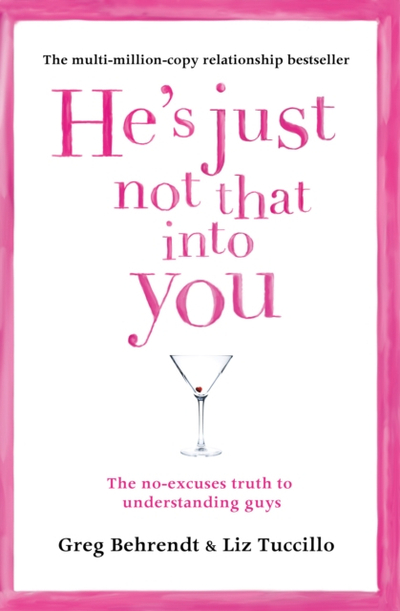 He's Just Not That Into You - Greg Behrendt
