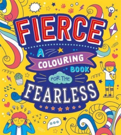 Fierce A Colouring Book For The Fearless - Autumn Publishing