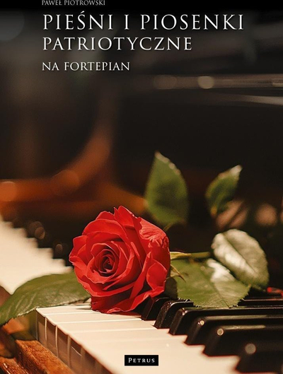 Libër muzike Petrus “Pieśni i Piosenki Patriotyczne na Fortepian”, për piano, nivel i mesëm