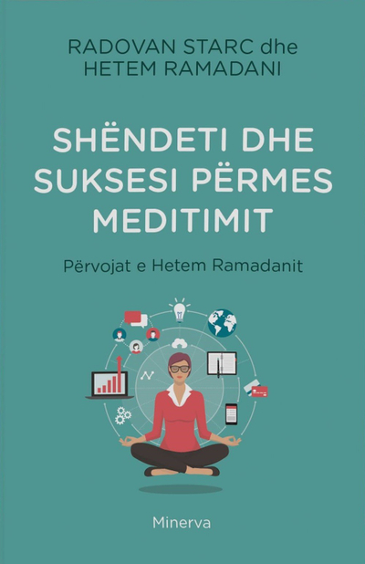 SHËNDETI DHE SUKSESI PËRMES MEDITIMIT - RADOVAN STARC & HETEM RAMADANI