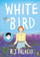 White Bird - R. J. Palacio