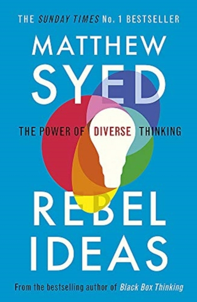 Rebel Ideas - Matthew Syed