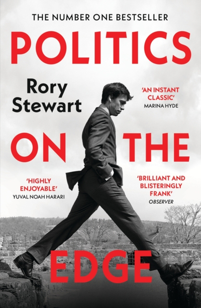 Politics On The Edge - Rory Stewart