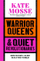 Warrior Queens & Quiet Revolutionaries - Kate Mosse