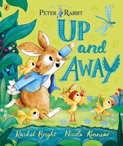 Peter Rabbit: Up And Away - Rachel Bright