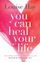 You Can Heal Your Life - Louise Hay