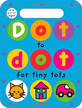 Dot to Dot for Tiny Tots - Roger Priddy