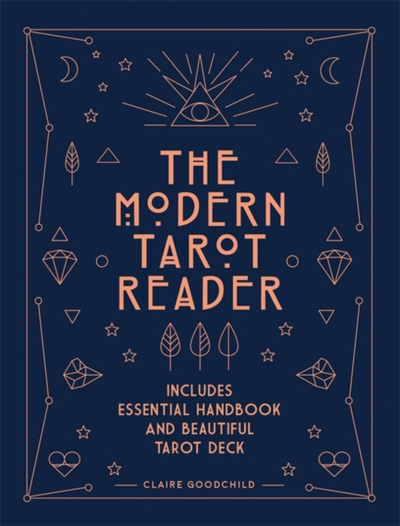 The Modern Tarot Reader - Claire Goodchild
