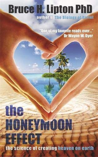 Honeymoon Effect - Bruce Lipton