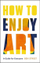 How To Enjoy Art - Street, Ben