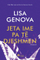 Jeta Ime Pa Te Djeshmen.. - Lisa Genova