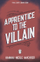 Apprentice To The Villain - Hannah Nicole Maehrer