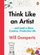 Think Like An Artist - Will Gompertz