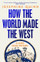 How The World Made The West - Josephine Quinn