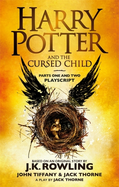 Harry Potter And The Cursed Child Parts One And Two The Officia - J K Rowling John Tiffany