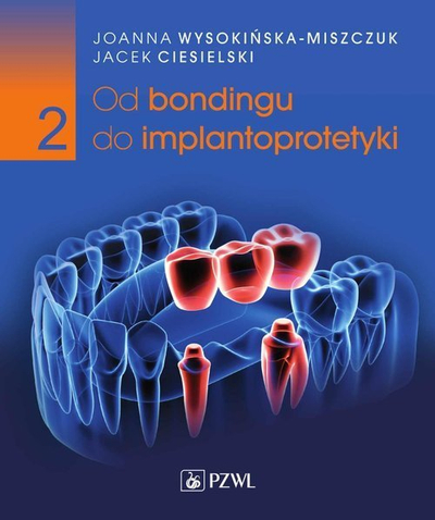 Libër stomatologjie From Bonding to Implant Prosthetics Pjesa 2, raste klinike, trajtime restauruese dhe punë protetike