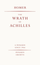 The Wrath Of Achilles - Homer