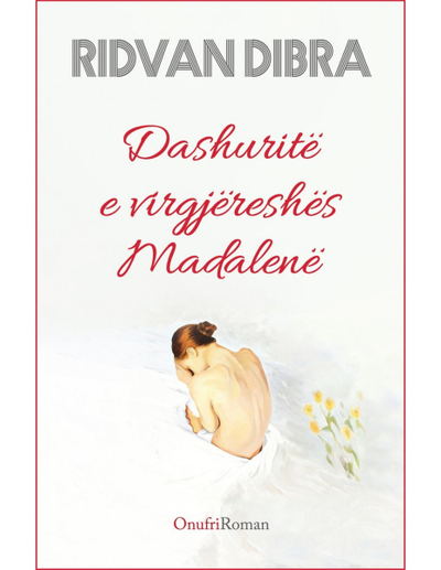 Dashurite E Virgjereshes Madalene - Ridvan Dibra