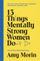 13 Things Mentally Strong Women Dont Go - Amy Morin