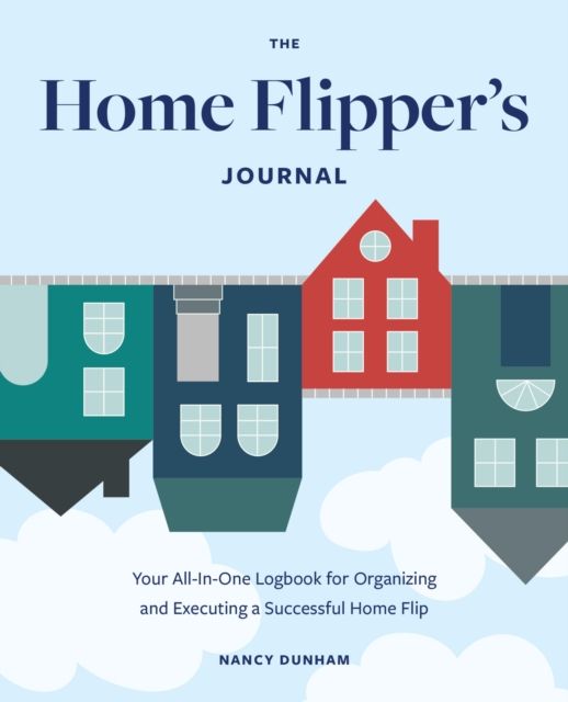 Home Flippers Journal - Nancy Dunham