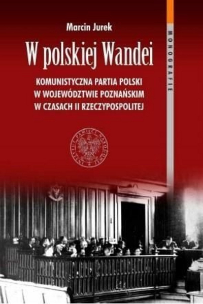 Книга Марцин Јурек, Во полската Вандеја, политичка историја, комунизмот во Полска