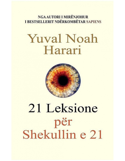21 Leksione Per Shekullin E 21 - Yuval Noah Harari