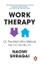 Work Therapy: Or The Man - Naomi Shragai