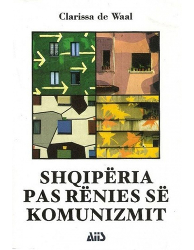 Shqiperia Pas Renies Se Komunizmit - Clarissa De Waal