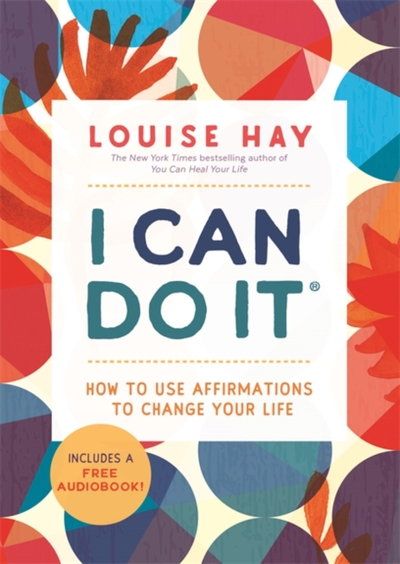 I Can Do It - Louise Hay