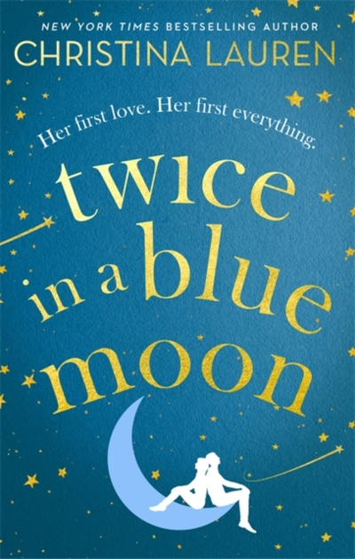 Twice In A Blue Moon - Christina Lauren