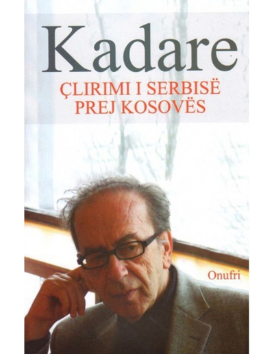 Clirimi I Serbise Prej Kosoves - Ismail Kadare