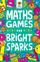 Maths Games for Bright Sparks Ages 7-9 - Gareth Moore