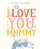 Peter Rabbit I Love You Mummy - Beatrix Potter