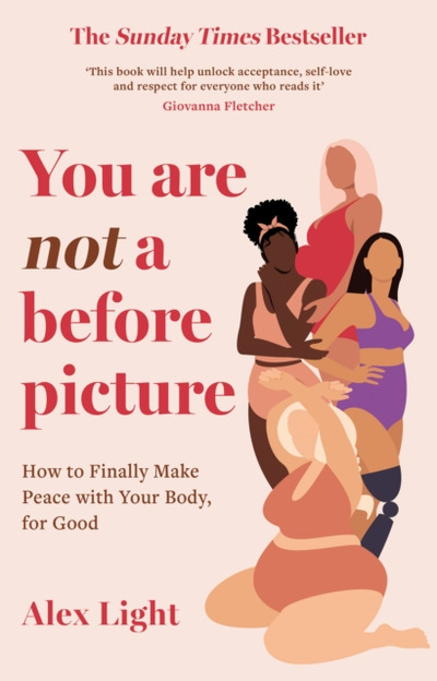 You Are Not A Before Picture - Alex Light