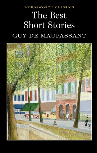 The Best Short Stories - Guy De Maupassant