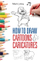 How To Draw Cartoons And Caricatures - Mark Linley
