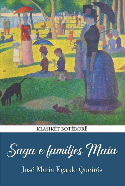 Saga E Familjes Maia - Jose Maria Eca De Queiros