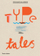 Type Tells Tales - Steven Heller Gail Anderson
