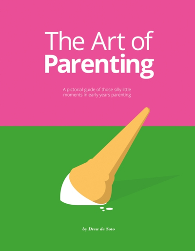 Art Of Parenting - Drew De Soto