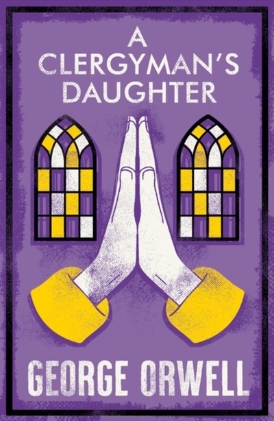 Clergymans Daughter - George Orwell