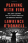 Playing With Fire the 1968 Election and - Lawrence O Donnell