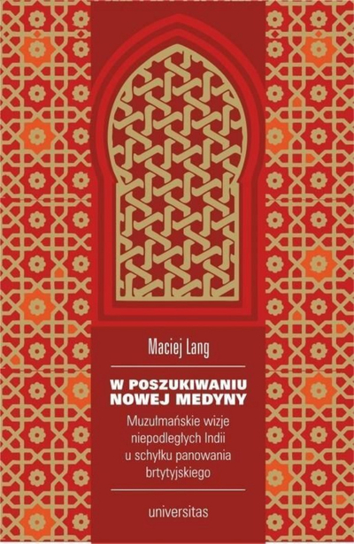 Libër studimesh Maciej Lang In Search of a New Medina, histori politike, islam edhe India koloniale