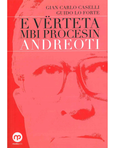 E Verteta Mbi Procesin Andreoti - Gian Carlo Caselli
