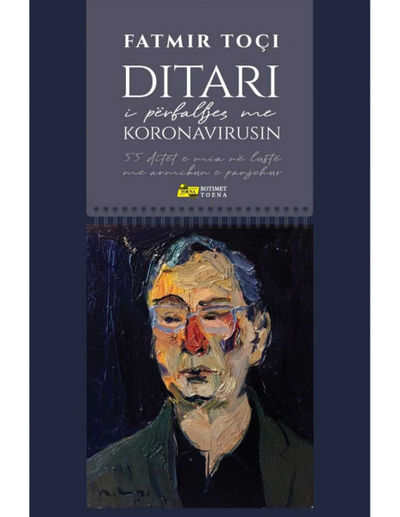 Ditari I Perballjes Me Koronavirusin - Fatmir Toci
