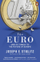 The Euro And Its Threat To The Future Of Europe - Joseph Stiglitz