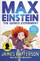 Max Einstein The Genius Experiment - James Patterson