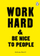 Work Hard & Be Nice To - Anthony Burrill
